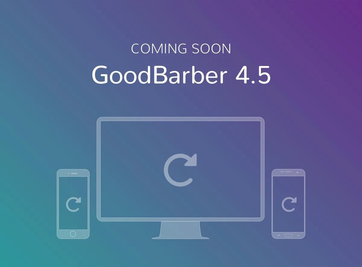 Get ready for GoodBarber 4.5 and a new level of productivity and performance