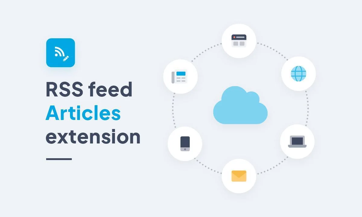 Distribute your blog posts outside your GoodBarber app with our RSS feed Articles extension