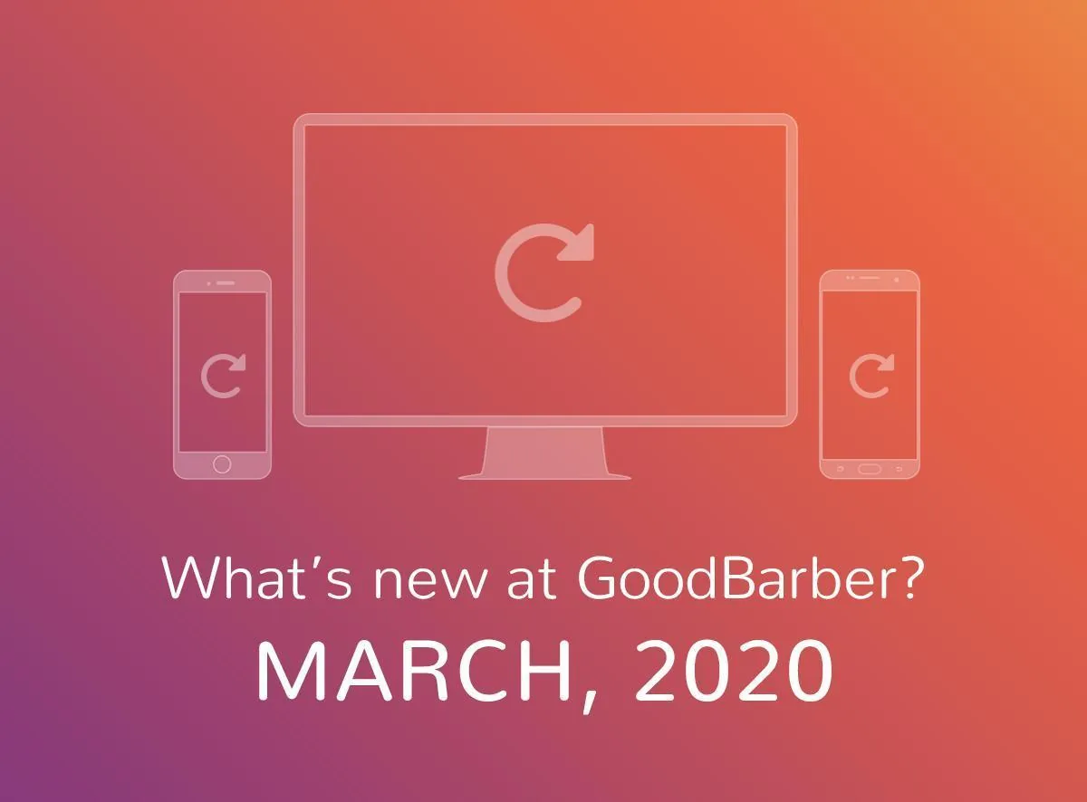 What's new at GoodBarber? March 2020